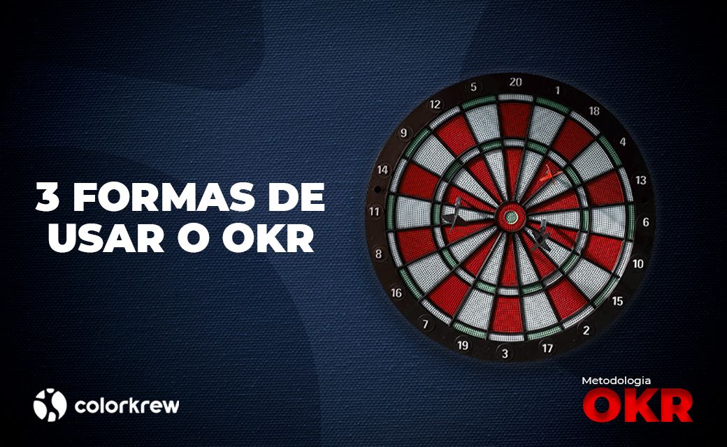 3 formas de usar o OKR