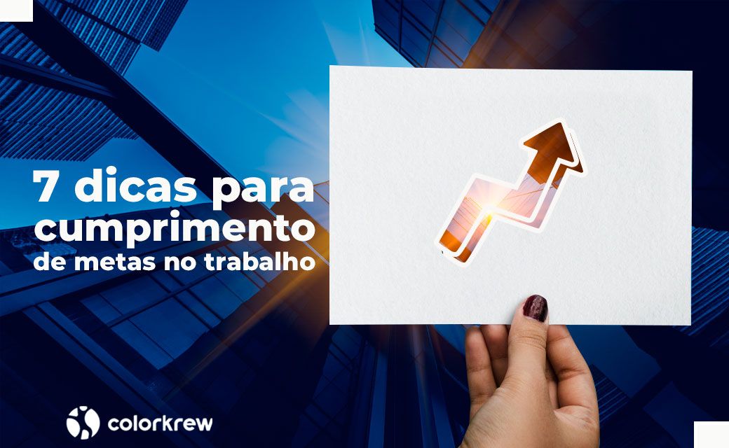 7 dicas para o cumprimento de metas no trabalho