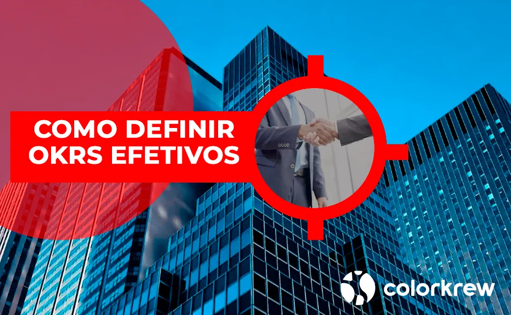 Como definir OKRs Efetivos