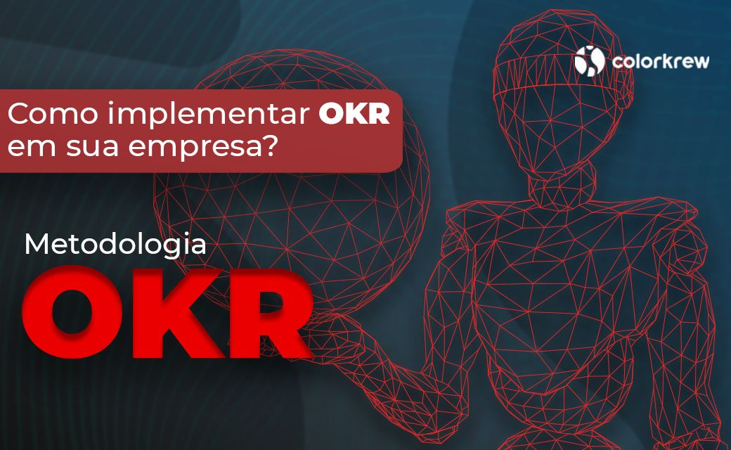Como implementar OKRs em sua empresa?
