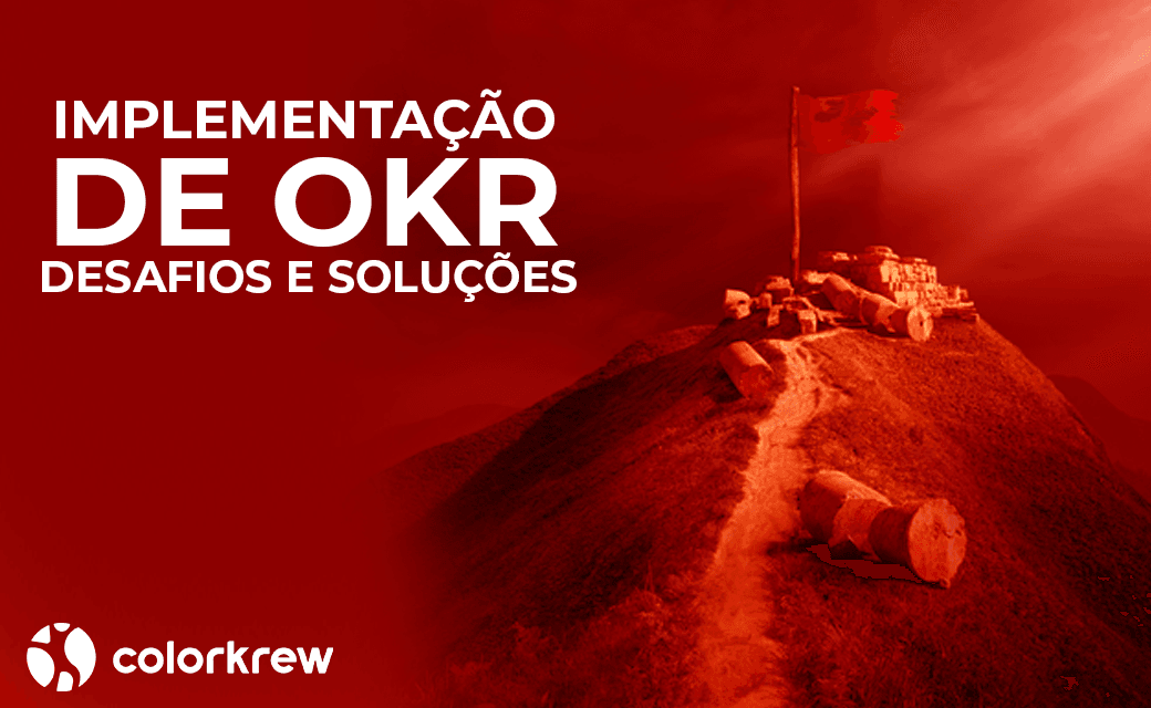 Implementação de OKR: Desafios e Soluções