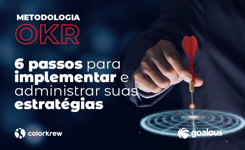 6 passos para implementar a metodologia OKR