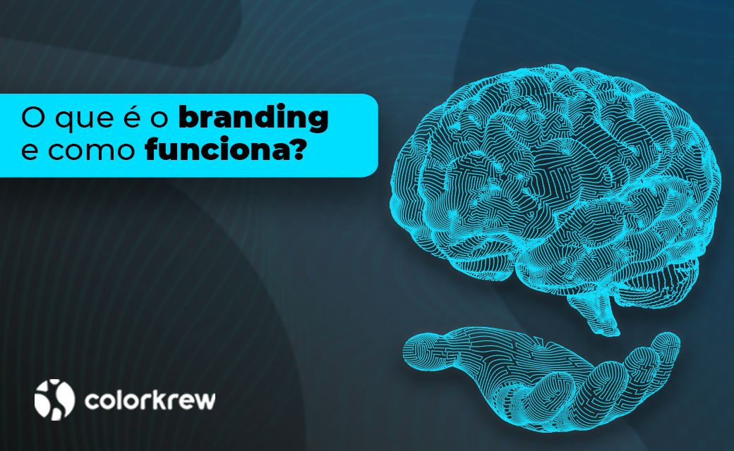 O que é o branding e como funciona?