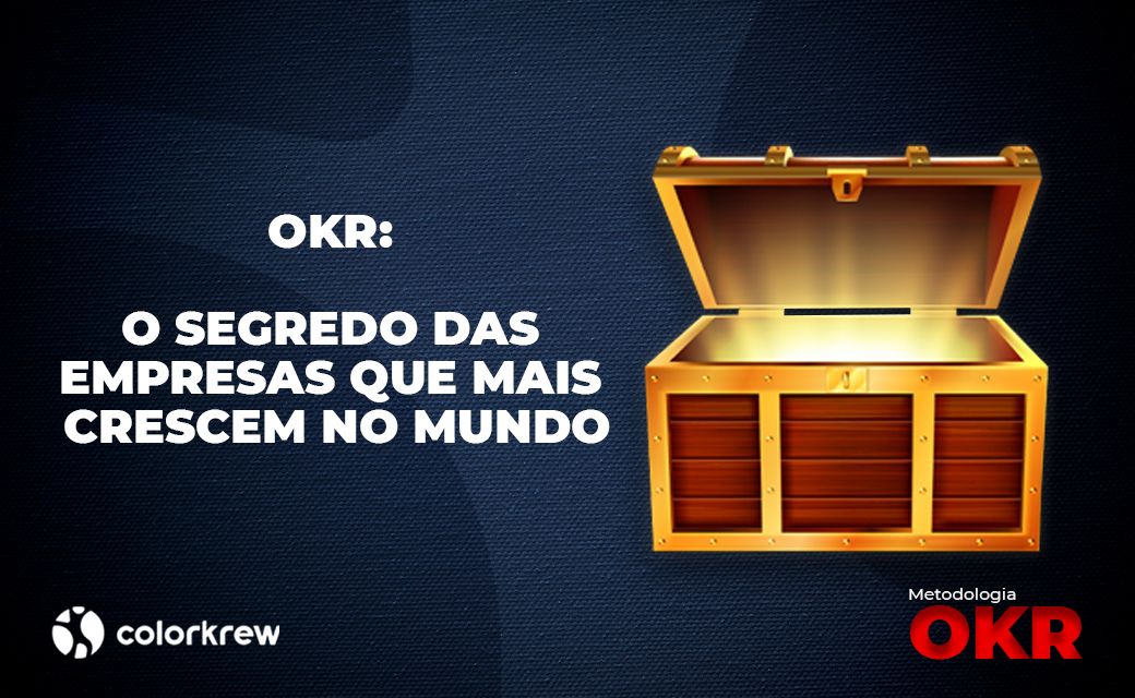 OKR: o segredo das empresas que mais crescem no mundo