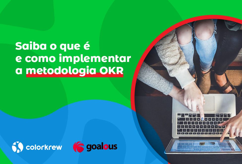 Saiba o que é e como implementar a metodologia OKR